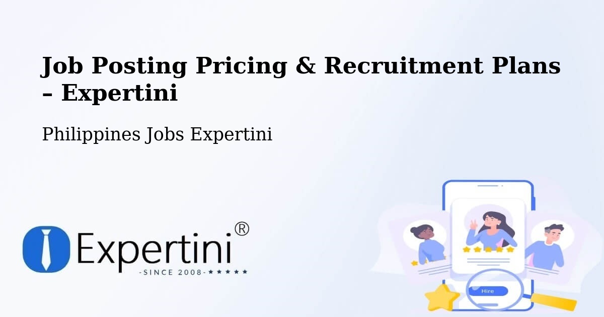 Job Posting Pricing & Recruitment Plans – Del Carmen - Del Carmen, Philippines Jobs Expertini